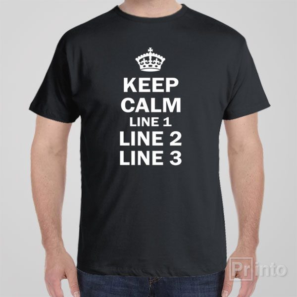 Custom T-shirt – Keep calm and YOUR TEXT