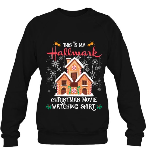 Cute This Is My Hallmark Christmas Movie Watching Girls Shirt