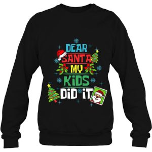 Dear Santa My Kids Did It Xmas Mom Dad Family Sweatshirt