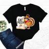 Eat Pizza Gift Funny Gobble Wobble Happy Thanksgiving First Turkey Day T-Shirt