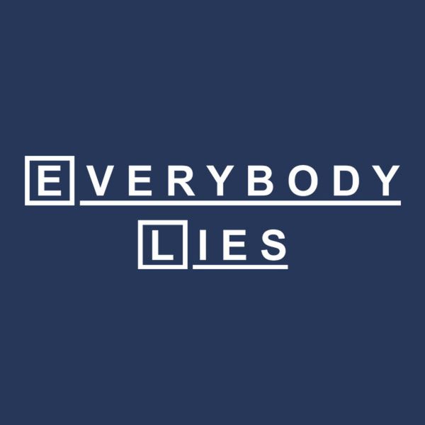 Everybody lies – T-shirt