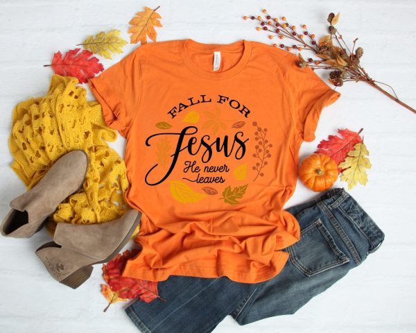 Fall For Jesus He Never Leaves Turkey Thanksgiving Shirt