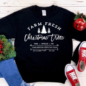 Farm Fresh Christmas Trees Sweatshirt Gift Woman