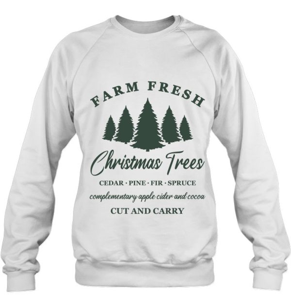 Farm Fresh Christmas Trees Sweatshirt Gift Xmas