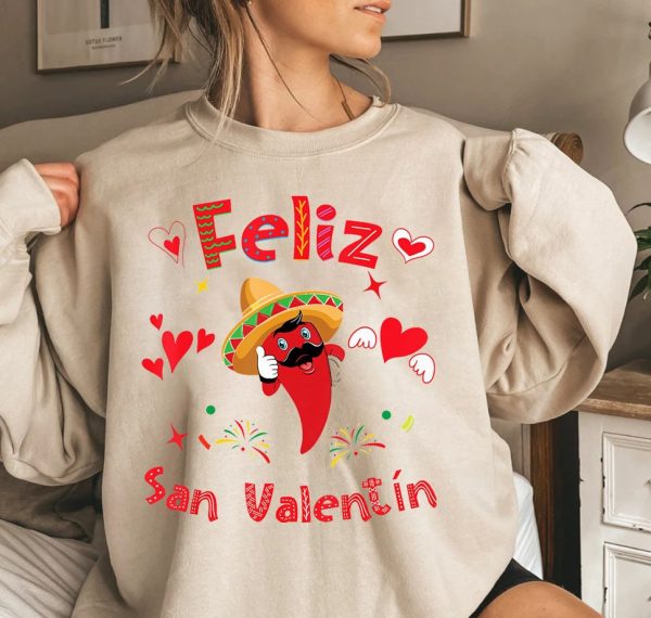 Feliz San Valentine Mexican Fiesta Hot Pepper Valentines Day Sweatshirt