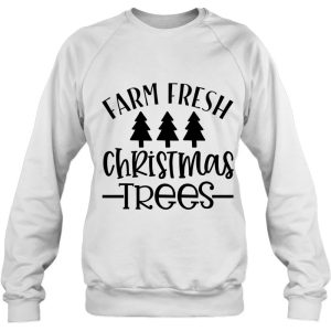 Funny Christmas Gift Farm Fresh Trees Classic Sweatshirt