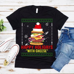 Funny Happy Holidays With Cheese Gifts Christmas T-shirt For Men Womens Kids