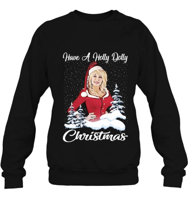 Funny Have A Holly Dolly Christmas Love Music Gift For Fans And Lovers Essential Sweatshirt