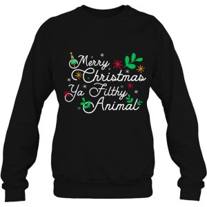 Funny Merry Xmas Ya Filthy Animals Christmas Gift Sweatshirt