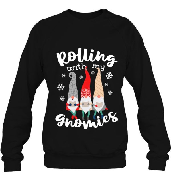 Funny Rolling With My Gnomies Christmas Gnomes Sweatshirt