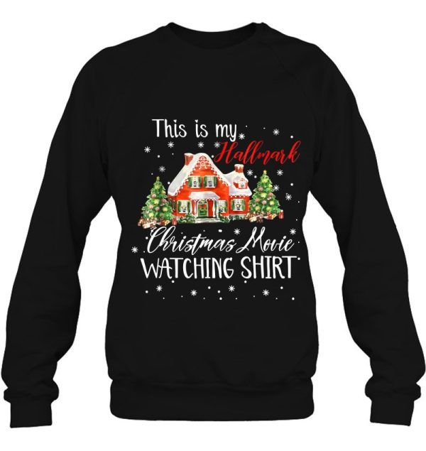 Funny X Mas Tee This Is My Hallmark Christmas Movie Pullover