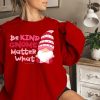 Gnome Valentine Heart Be Kind Sweatshirt