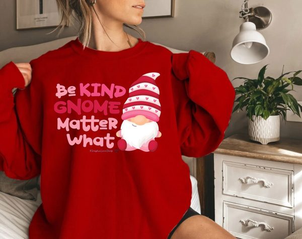 Gnome Valentine Heart Be Kind Sweatshirt