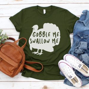 Gobble Me Swallow Fall Turkey Thanksgiving Shirt
