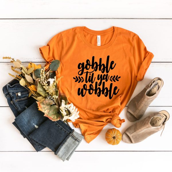 Gobble Til You Wobble Turkey Thanksgiving Dinner Shirt