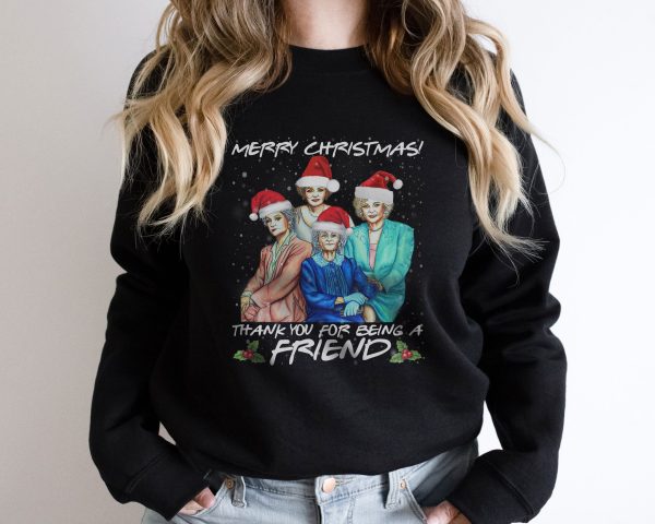 Golden Girls Christmas Thank You For Being A Friend Unisex Sweatshirt