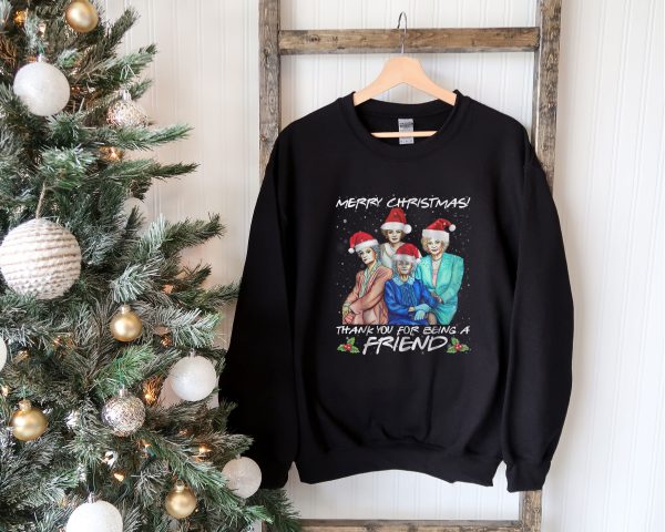 Golden Girls Christmas Thank You For Being A Friend Unisex Sweatshirt