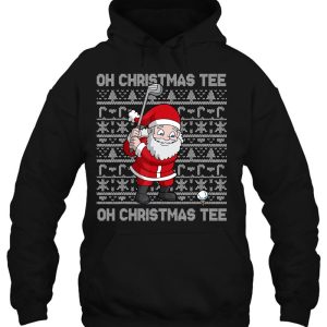 Golf Oh Christmas Tee Santa Claus Golfer Ugly Gift Hoodie
