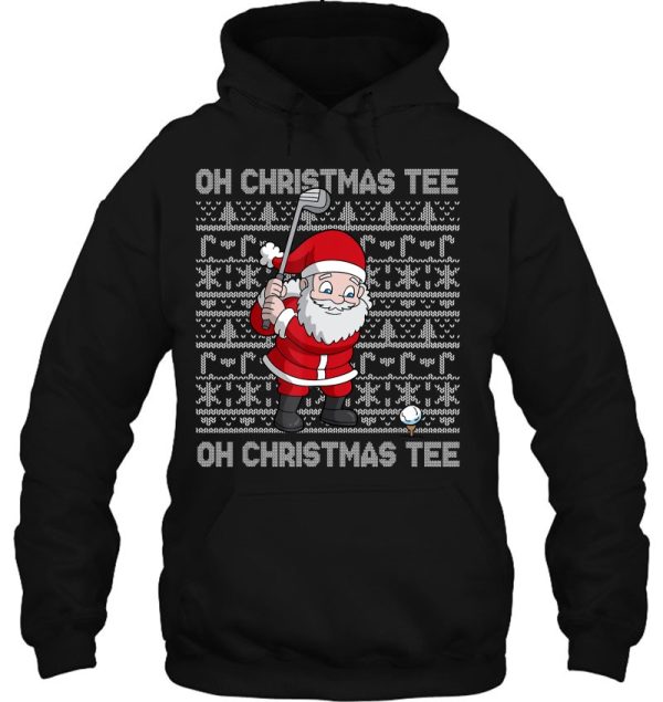 Golf Oh Christmas Tee Santa Claus Golfer Ugly Gift Hoodie