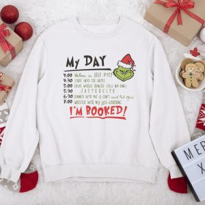 Grinch Funny Christmas My Day Sweatshirt