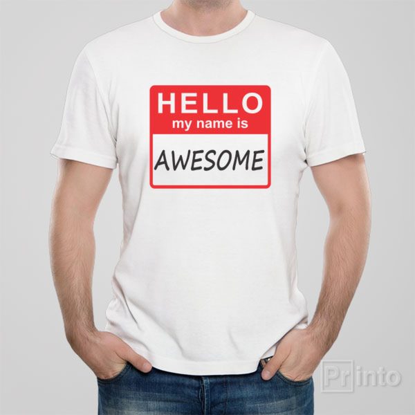 HELLO – My name is awesome