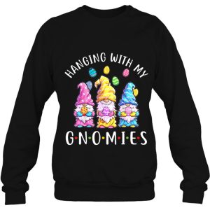 Hanging With My Gnomies Funny Garden Gnome Cute Easter Sweatshirt