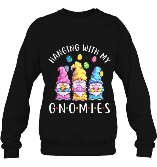 Hanging With My Gnomies Funny Garden Gnome Cute Easter Sweatshirt