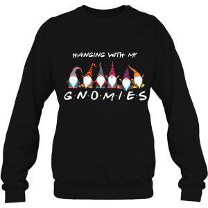 Hanging With My Gnomies Funny Gnome Friend Christmas Gift Sweatshirt