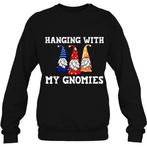 Hanging With My Gnomies Gift Gardening Sweatshirt