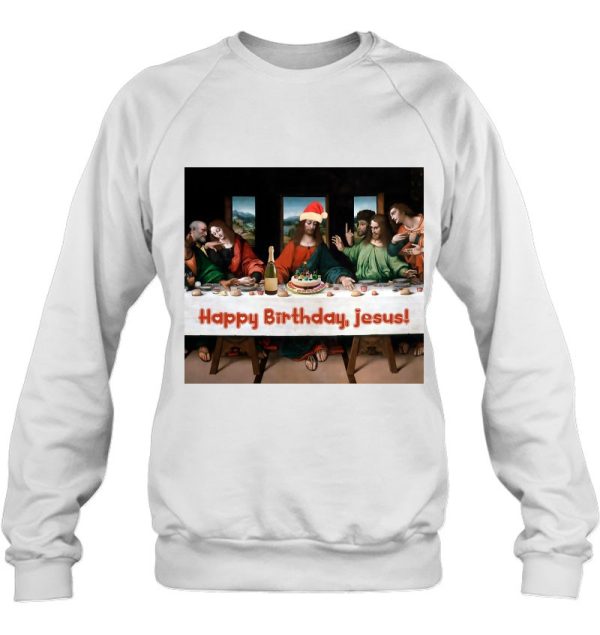 Happy Birthday Jesus Christmas Funny Theme Classic Sweatshirt