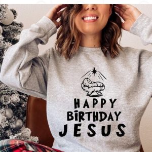 Happy Birthday Jesus Religious Christmas Sweatshirt