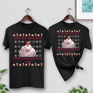 Happy Birthday Jesus Sorry Your Party’s So Lame Funny Micheal Scott Christmas Shirt 1 Happy Birthday Jesus Sorry Your Party's So Lame Funny Micheal Scott Christmas Shirt 2