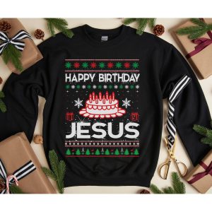 Happy Birthday Jesus Ugly Christmas Sweater Sweatshirt