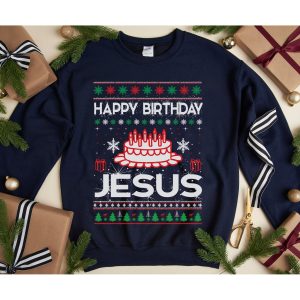 Happy Birthday Jesus Ugly Christmas Sweater Sweatshirt