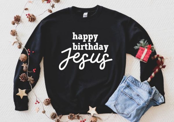 Happy Birthday Jesus Unisex Sweatshirt