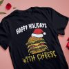 Happy Holidays With Cheese Burger Christmas T Shirt