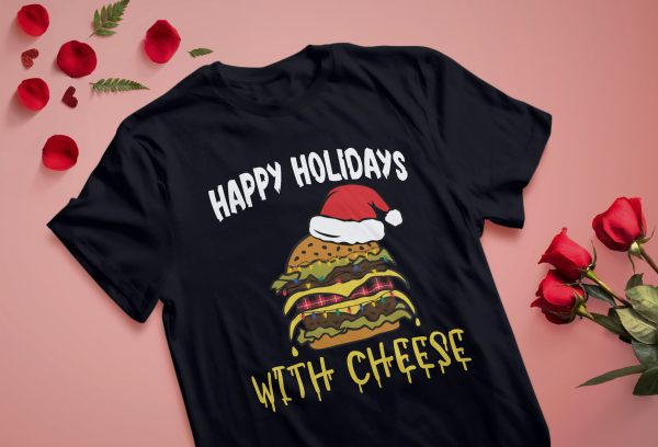 Happy Holidays With Cheese Burger Christmas T Shirt