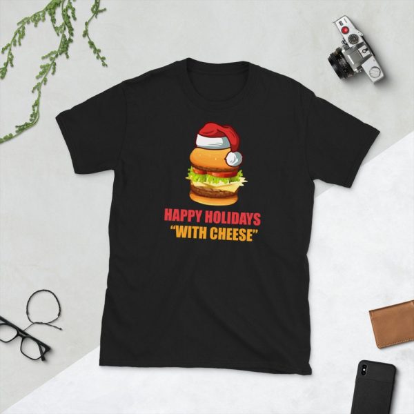 Happy Holidays With Cheese Unisex T Shirt