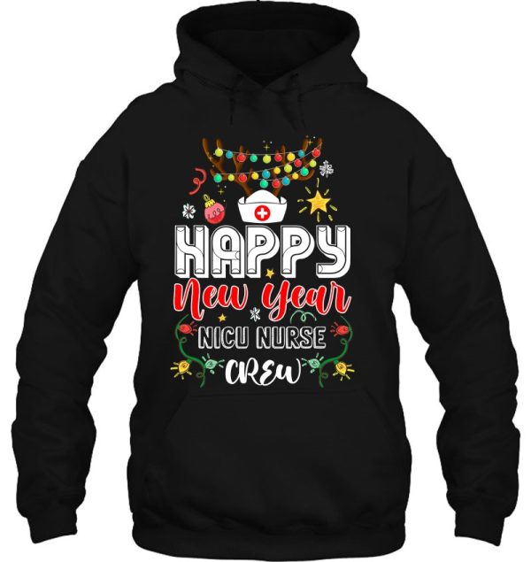 Happy New Year Nicu Nurse Crew Christmas Lovely Hoodie Shirt