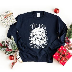Have A Holly Dolly Christmas Funny Sweatshirt