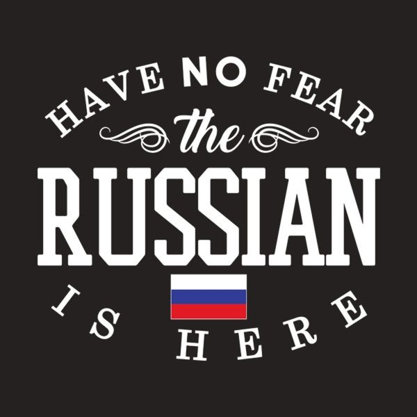 Have no fear, The Russian is here – T-shirt