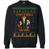 Hocus Pocus I Put A Spell On You Christmas Sweater Sweatshirt For Men Women