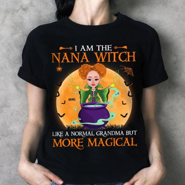 I Am Nana WItch Grandma Witch Like A Normal Halloween Shirt