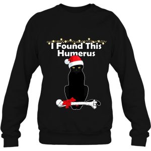 I Found This Humerus Cat Christmas Humorous Funny Sweatshirt