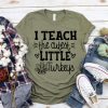 I Teach The Cutest Little Turkeys Teacher Fall Thanksgiving Shirt