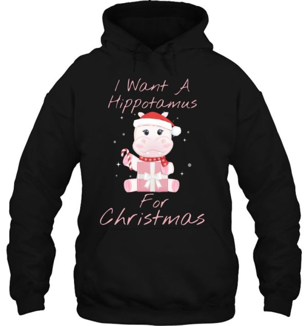 I Want A Hippopotamus For Christmas Hoodie Cute Gift Classic
