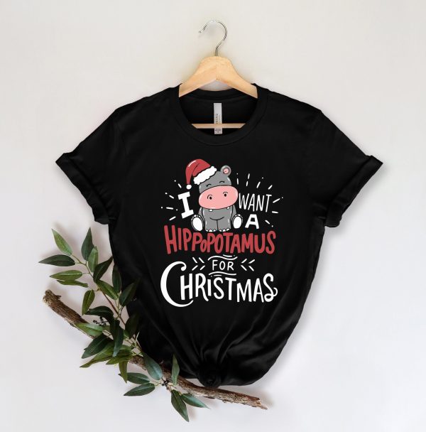 I Want A Hippopotamus For Christmas Shirt Women Men