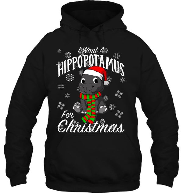 I Want A Hippopotamus For Christmas Shirt Xmas Hippo Hoodie