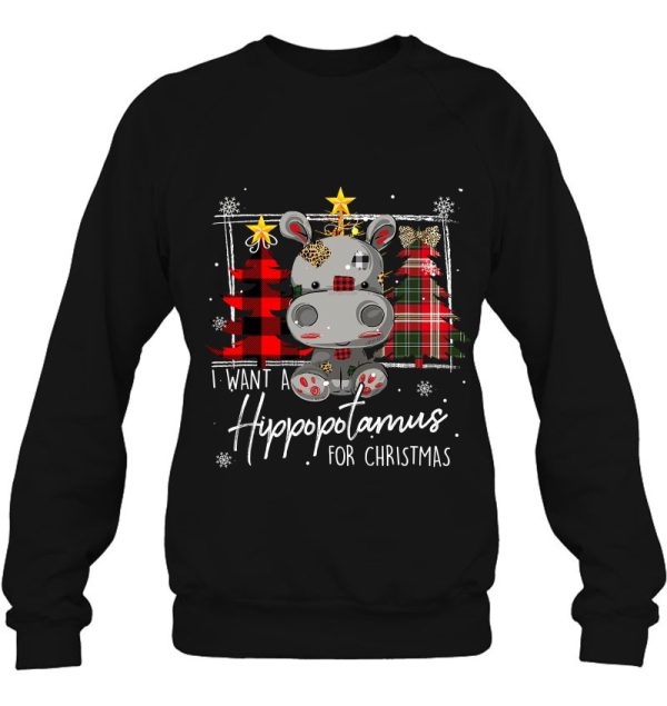 I Want A Hippopotamus For Christmas Sweatshirt Cute Hippo Xmas Gifts