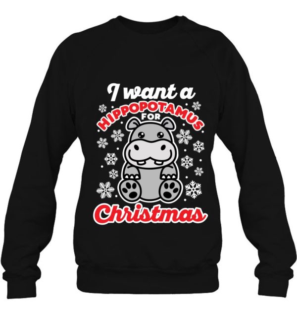 I Want A Hippopotamus For Christmas Sweatshirt Cute Saying Dark Pullover